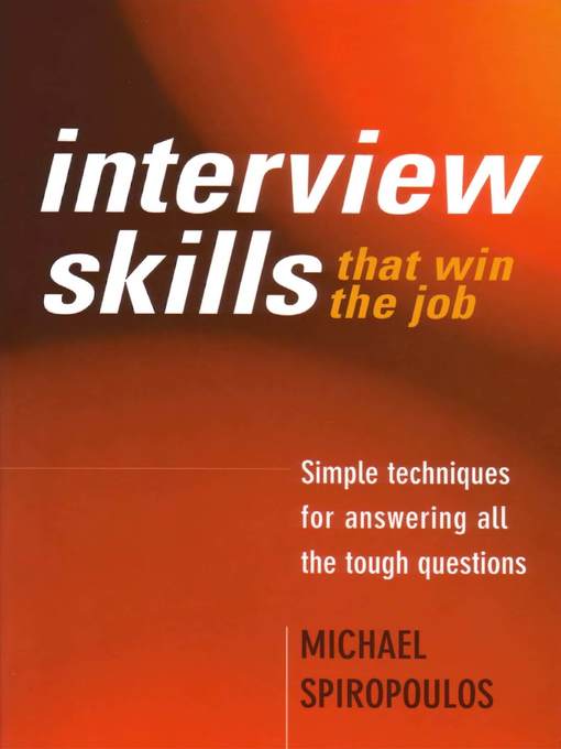 Title details for Interview Skills that Win the Job by Michael Spiropoulos - Available